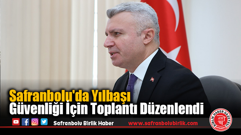 Safranbolu’da Yılbaşı Güvenliği İçin Toplantı Düzenlendi