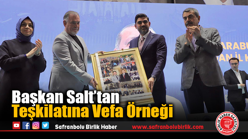 Başkan Salt’tan Teşkilatına Vefa Örneği