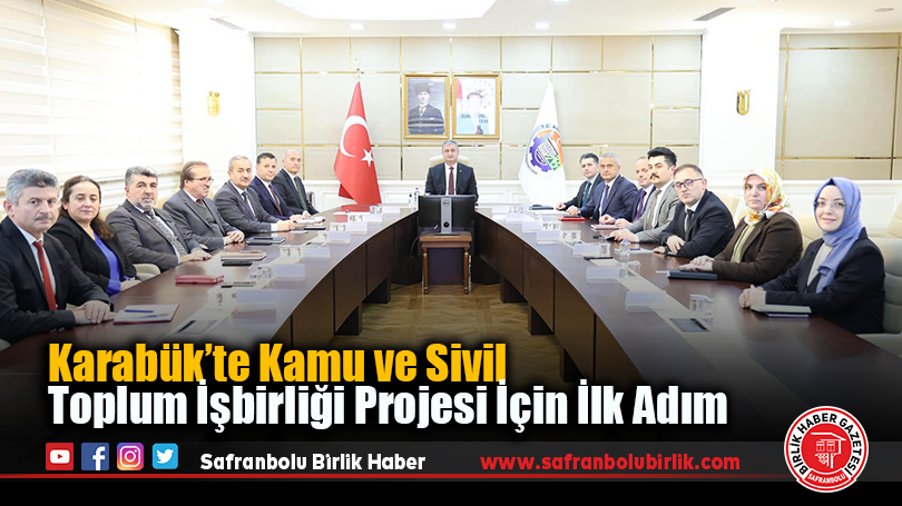 Karabük’te Kamu ve Sivil Toplum İşbirliği Projesi İçin İlk Adım