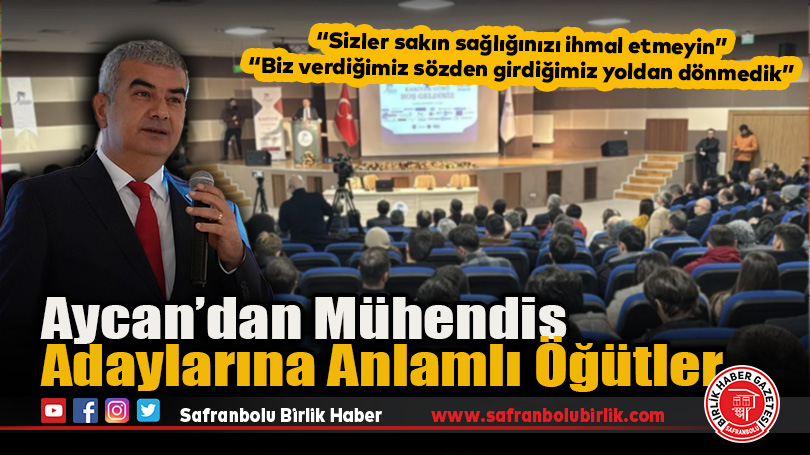 Aycan’dan Mühendis Adaylarına Anlamlı Öğütler