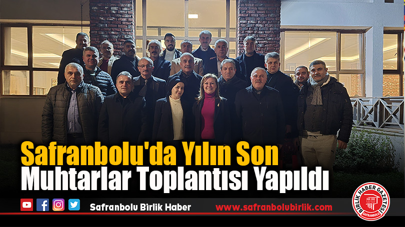 Safranbolu’da Yılın Son Muhtarlar Toplantısı Yapıldı
