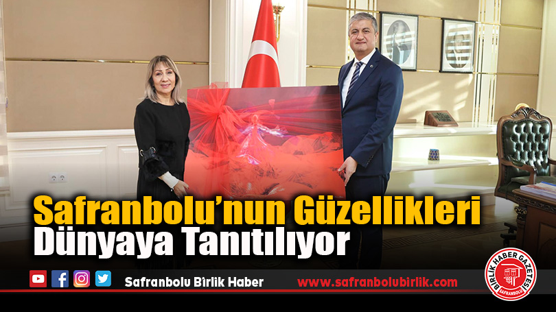 Safranbolu’nun Güzellikleri Dünyaya Tanıtılıyor