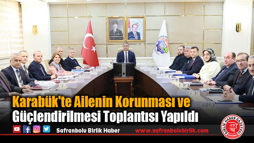 Karabük’te Ailenin Korunması ve Güçlendirilmesi Toplantısı Yapıldı