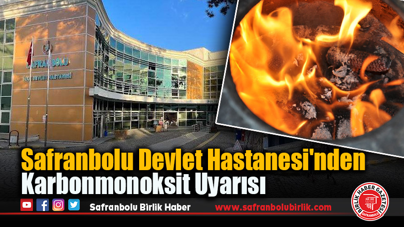 Safranbolu Devlet Hastanesi’nden Karbonmonoksit Uyarısı
