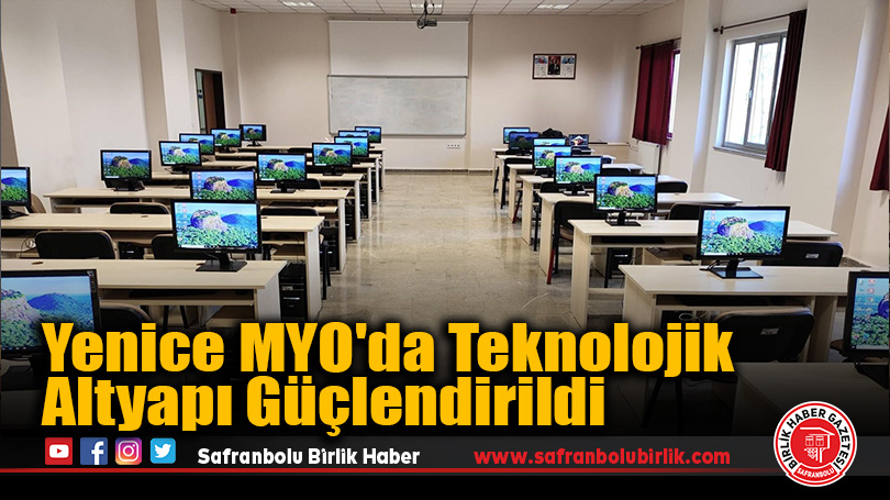Yenice MYO’da Teknolojik Altyapı Güçlendirildi