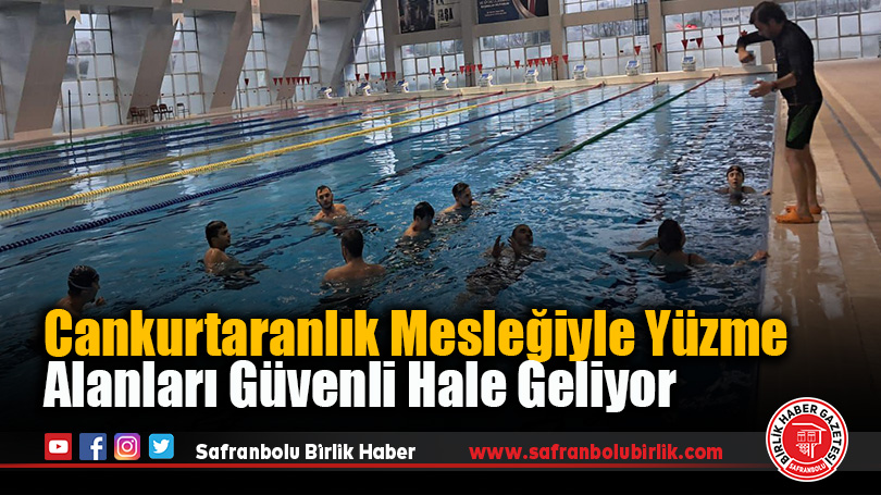 Cankurtaranlık Mesleğiyle Yüzme Alanları Güvenli Hale Geliyor
