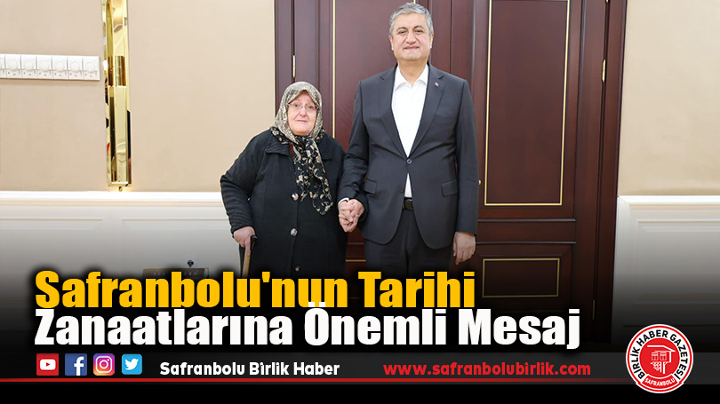 Safranbolu’nun Tarihi Zanaatlarına Önemli Mesaj