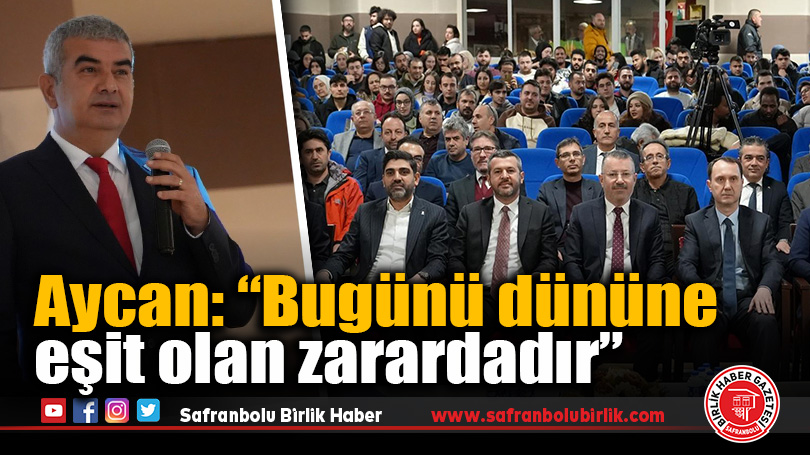  Aycan: “Bugünü dününe eşit olan zarardadır”
