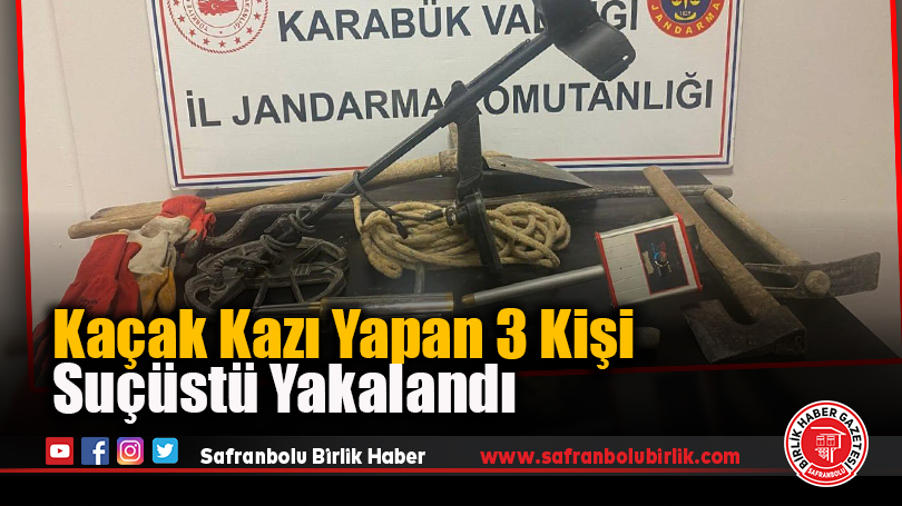 Kaçak Kazı Yapan 3 Kişi Suçüstü Yakalandı