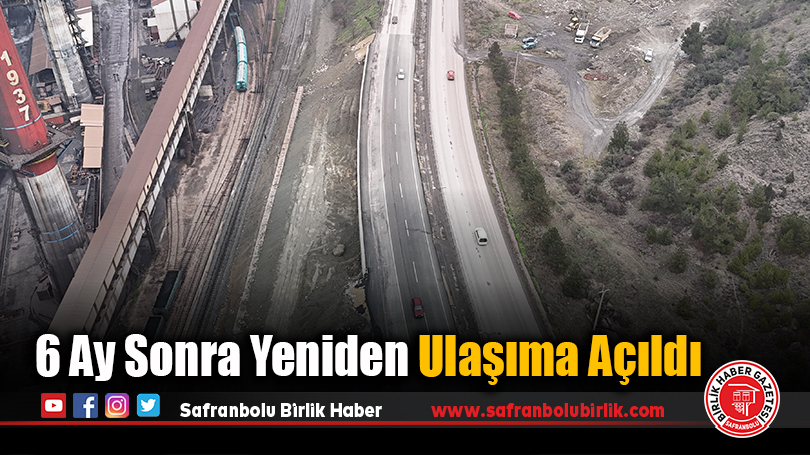 6 Ay Sonra Yeniden Ulaşıma Açıldı
