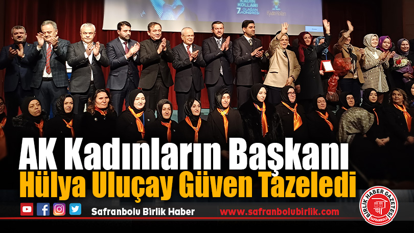 AK Kadınların Başkanı Hülya Uluçay Güven Tazeledi
