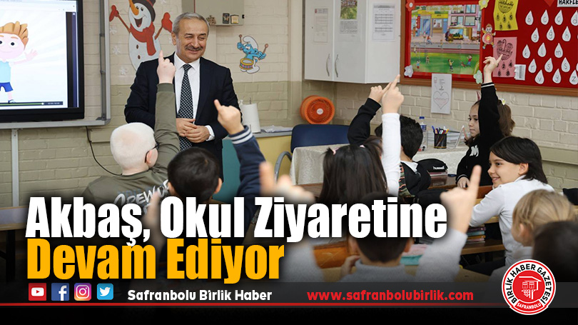 Akbaş, Demir Çelik İlkokulu’nu Ziyaret Etti