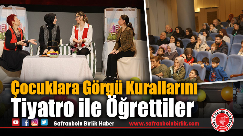 Çocuklara Görgü Kurallarını Tiyatro ile Öğrettiler