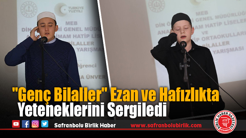Safranbolu’da “Genç Bilaller” Ezan ve Hafızlıkta Yeteneklerini Sergiledi