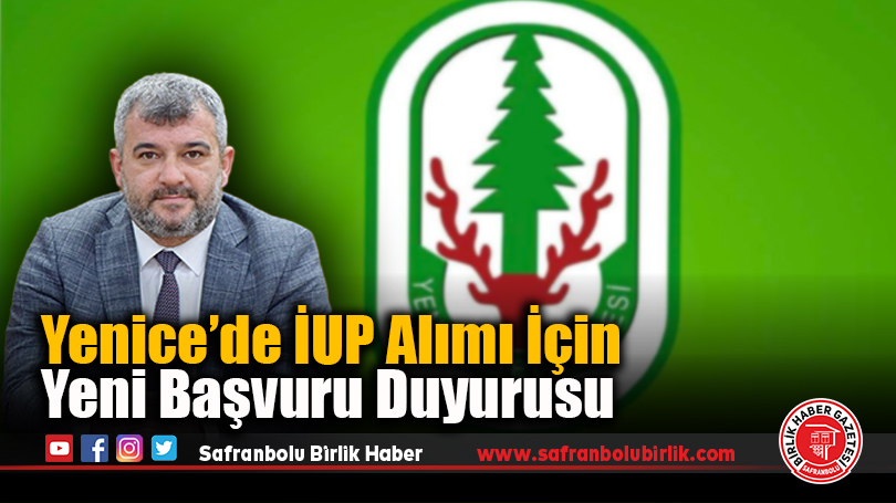 Yenice’de İUP Alımı İçin Yeni Başvuru Duyurusu