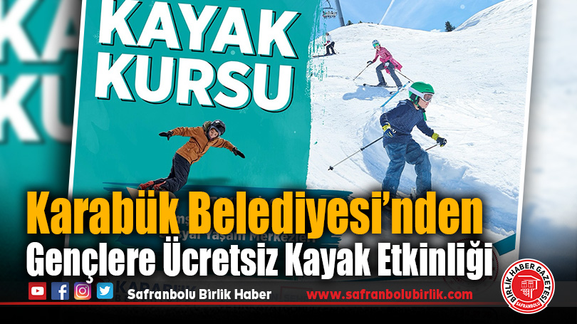 Karabük Belediyesi’nden Gençlere Ücretsiz Kayak Etkinliği