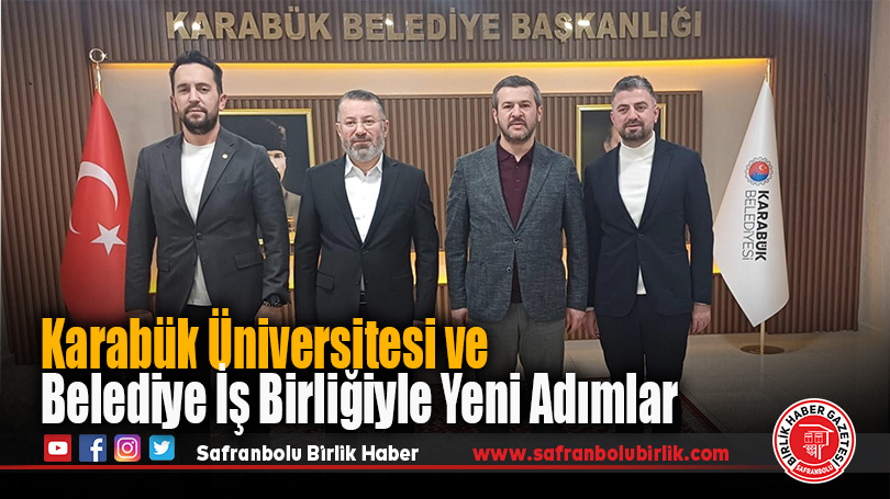 Karabük Üniversitesi ve Belediye İş Birliğiyle Yeni Adımlar