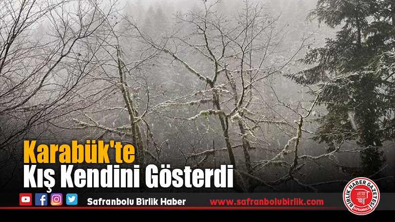 Karabük’te Kış Kendini Gösterdi