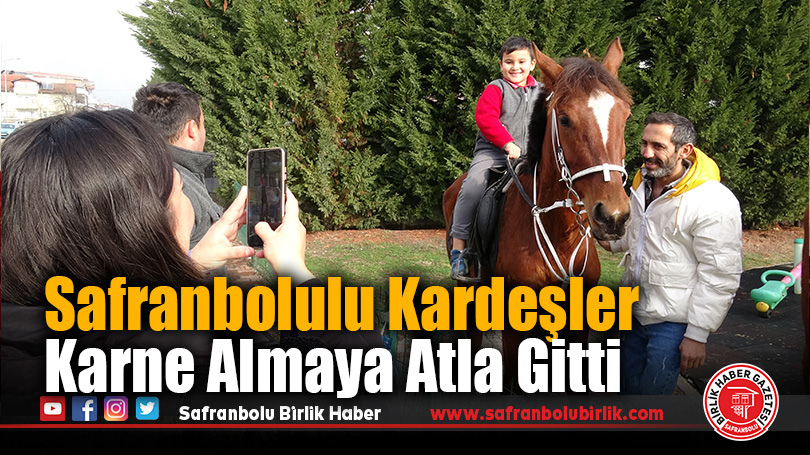 Safranbolulu Kardeşler Karne Almaya Atla Gitti