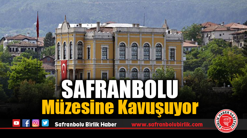 Safranbolu Müzesine Kavuşuyor