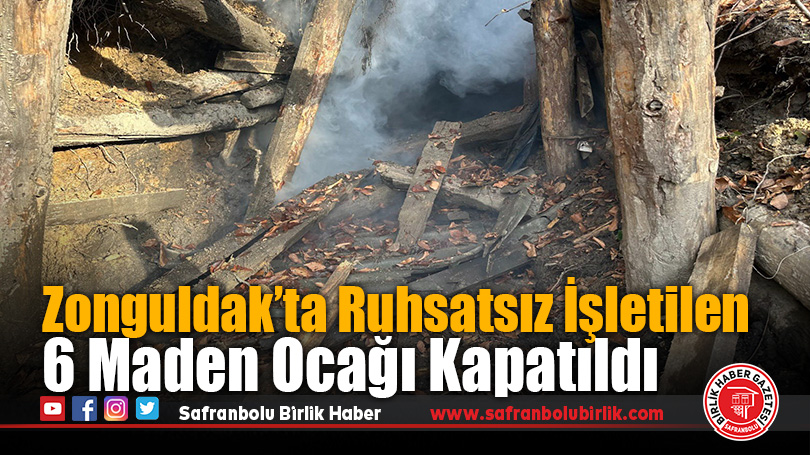 Zonguldak’ta Ruhsatsız İşletilen 6 Maden Ocağı Kapatıldı