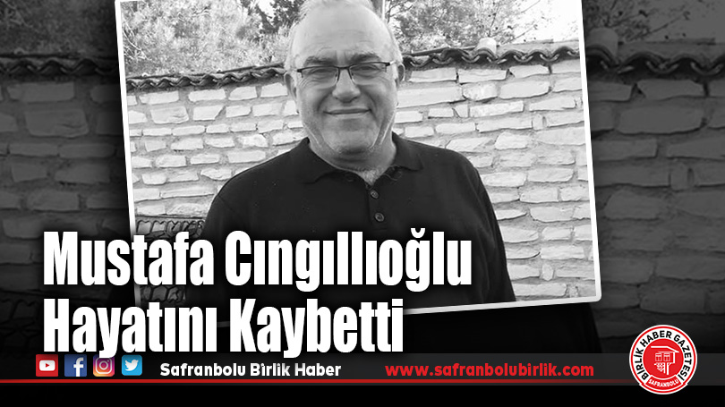 Mustafa Cıngıllıoğlu Hayatını Kaybetti
