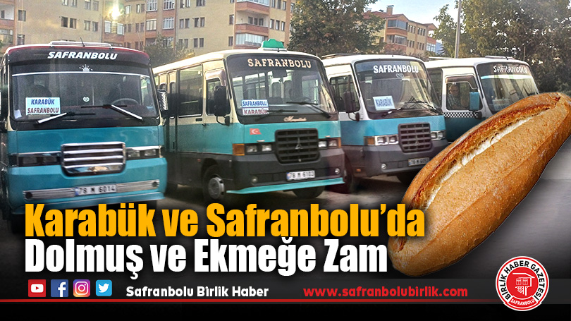 Karabük ve Safranbolu’da Dolmuş ve Ekmek Fiyatlarına Zam