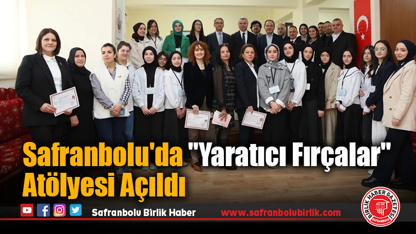 Safranbolu’da “Yaratıcı Fırçalar” Atölyesi Açıldı