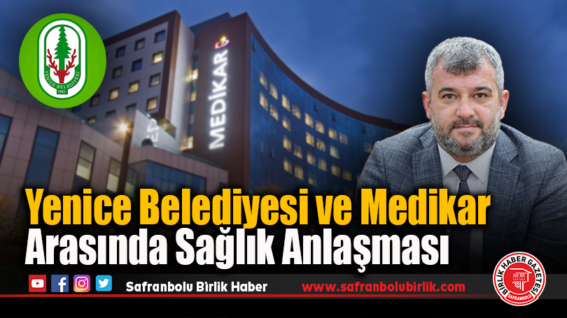 Yenice Belediyesi ve Medikar Arasında Sağlık Anlaşması