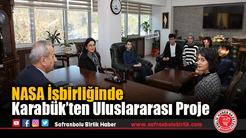 NASA İşbirliğinde Karabük’ten Uluslararası Proje