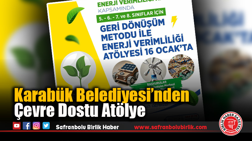 Karabük Belediyesi’nden Çevre Dostu Atölye