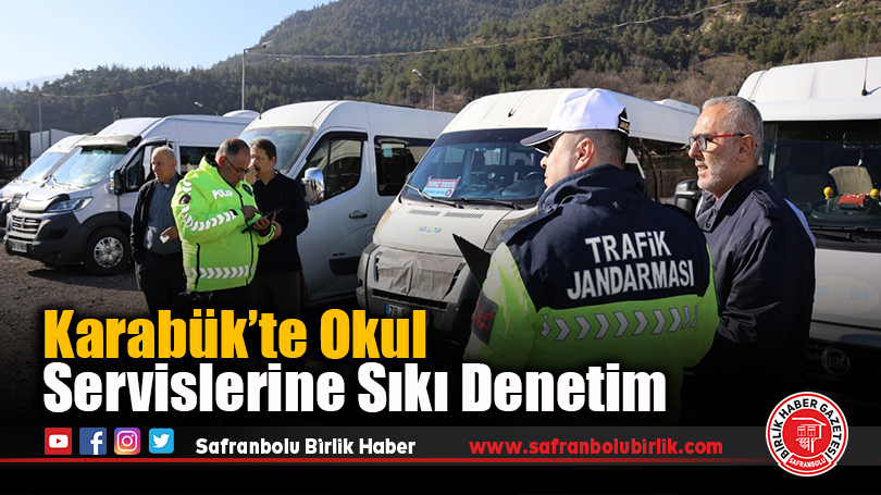 Karabük’te Okul Servislerine Sıkı Denetim