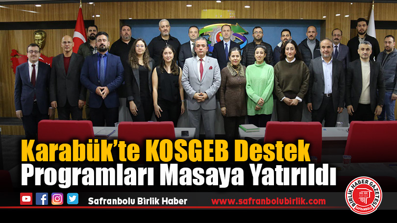 Karabük’te KOSGEB Destek Programları Masaya Yatırıldı
