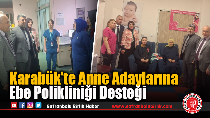 Karabük’te Anne Adaylarına Ebe Polikliniği Desteği