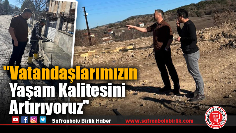 Başkan Cıva: “Vatandaşlarımızın Yaşam Kalitesini Artırıyoruz”