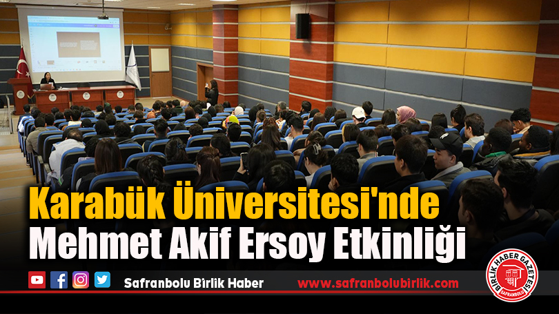 Karabük Üniversitesi’nde Mehmet Akif Ersoy Etkinliği