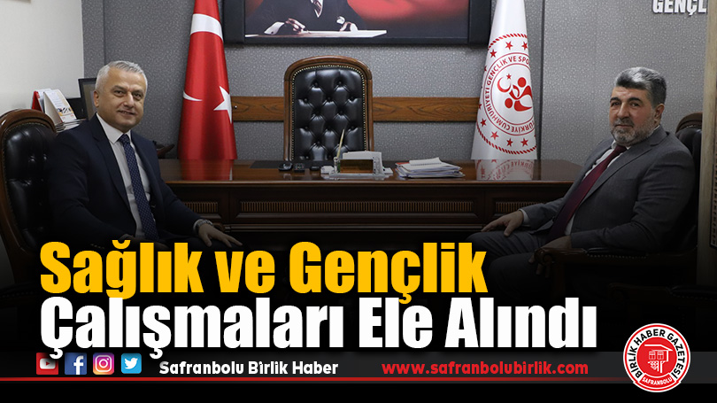 Sağlık ve Gençlik Çalışmaları Ele Alındı