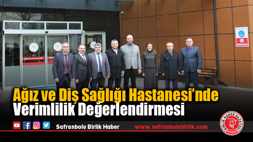 Ağız ve Diş Sağlığı Hastanesi’nde Verimlilik Değerlendirmesi