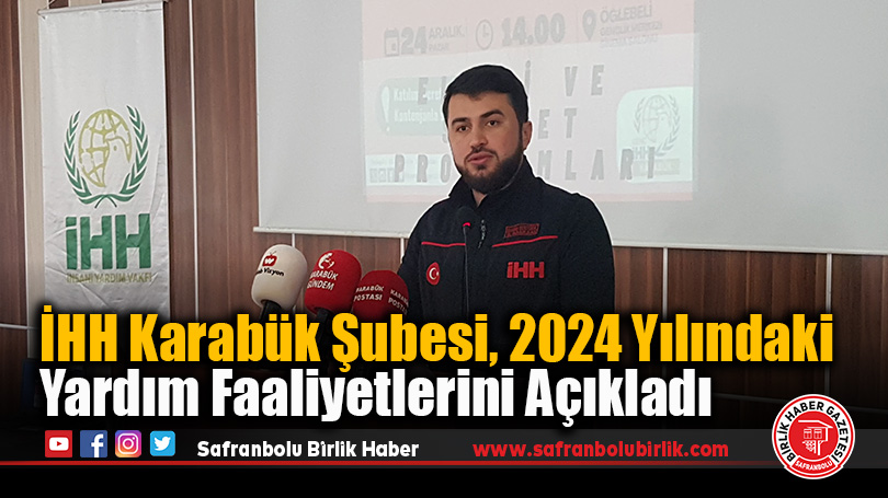 İHH Karabük Şubesi, 2024 Yılındaki Yardım Faaliyetlerini Açıkladı
