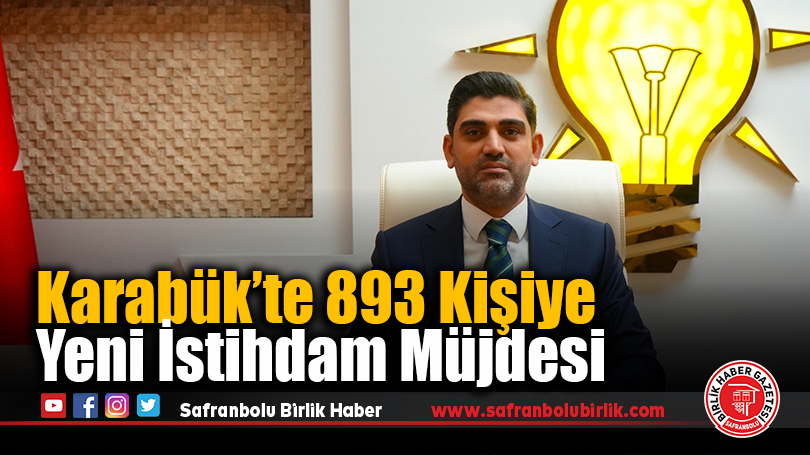 Karabük’te 893 Kişiye Yeni İstihdam Müjdesi