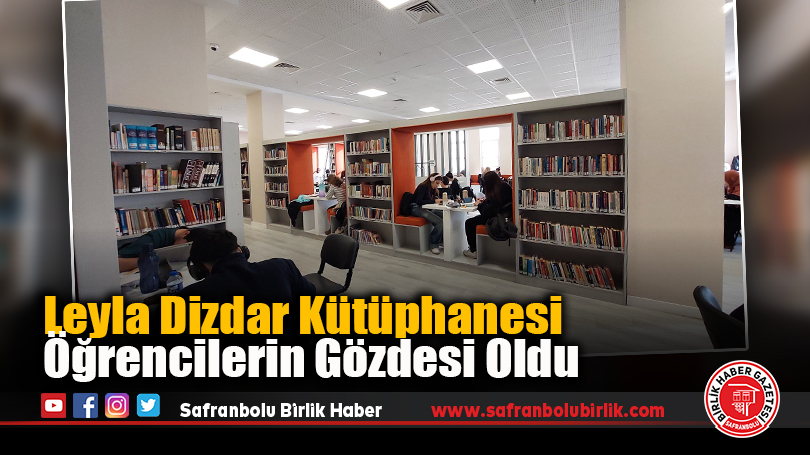 Leyla Dizdar Kütüphanesi Öğrencilerin Gözdesi Oldu