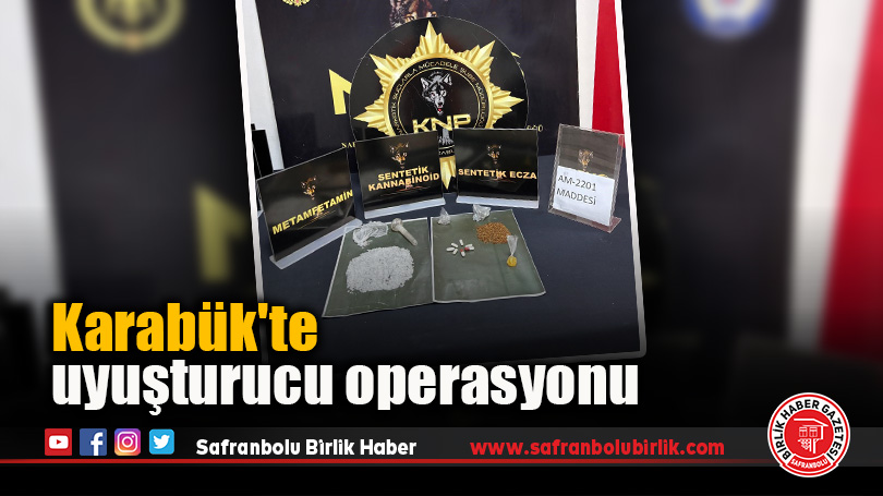 Karabük’te uyuşturucu operasyonu