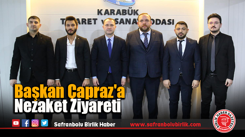 Başkan Çapraz’a Nezaket Ziyareti