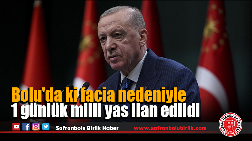 Bolu’da ki facia nedeniyle 1 günlük milli yas ilan edildi