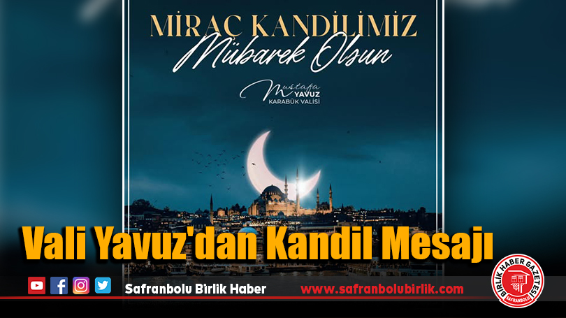Vali Yavuz’dan Kandil Mesajı