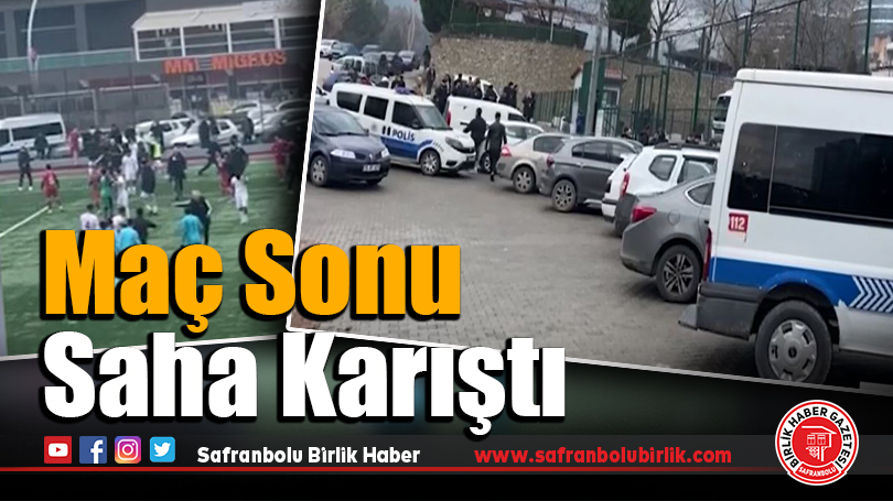 Maç Sonu saha Karıştı