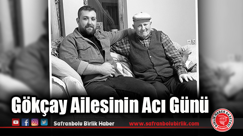 Gökçay Ailesinin Acı Günü
