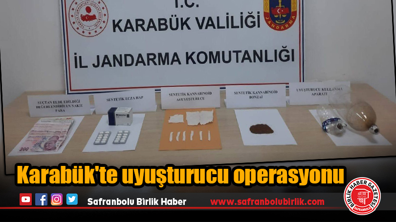 Karabük’te uyuşturucu operasyonu