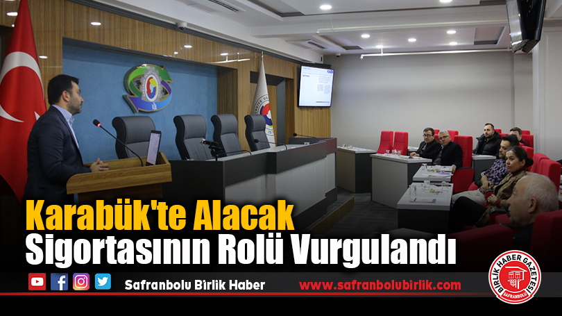 Karabük’te Alacak Sigortasının Rolü Vurgulandı