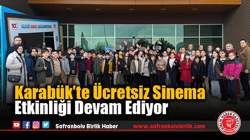 Karabük’te Ücretsiz Sinema Etkinliği Devam Ediyor